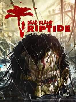 Dead Island: Riptide game cover